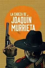 Mort ou vif Joaquín Murrieta SAISON 1
