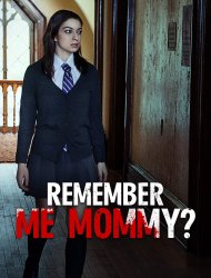 Remember Me, Mommy